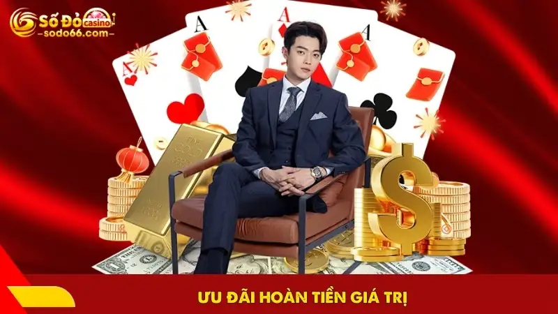 Ưu đãi hoàn tiền giá trị