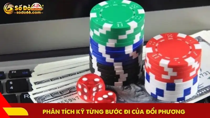 Phân tích kỹ từng bước đi của đổi phương