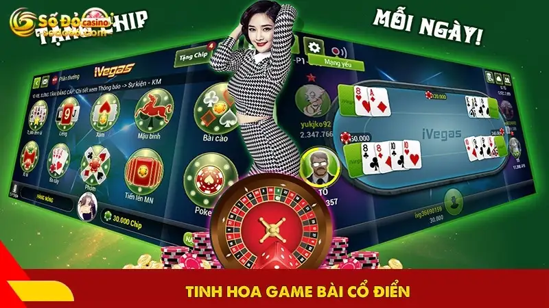 Tinh hoa game bài cổ điển