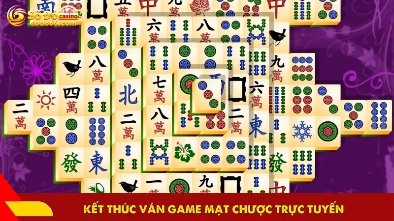 Kết thúc ván game mạt chược trực tuyến